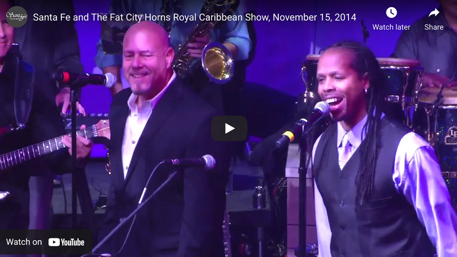 Youtube featured image: Santa Fe and the Fat City Horns - Royal Caribbean